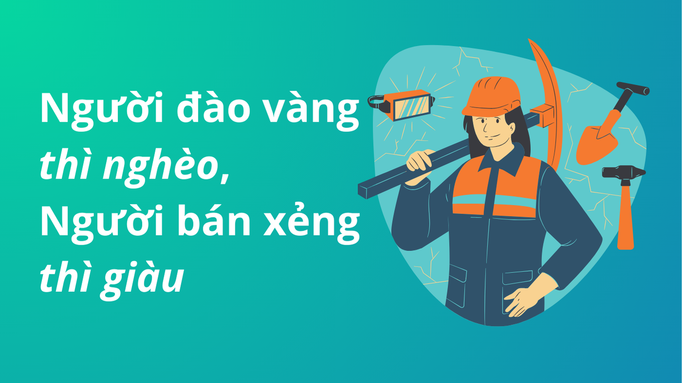 Nguoi dao vang thi ngheo Nguoi ban xeng thi giau